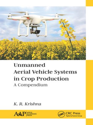 cover image of Unmanned Aerial Vehicle Systems in Crop Production